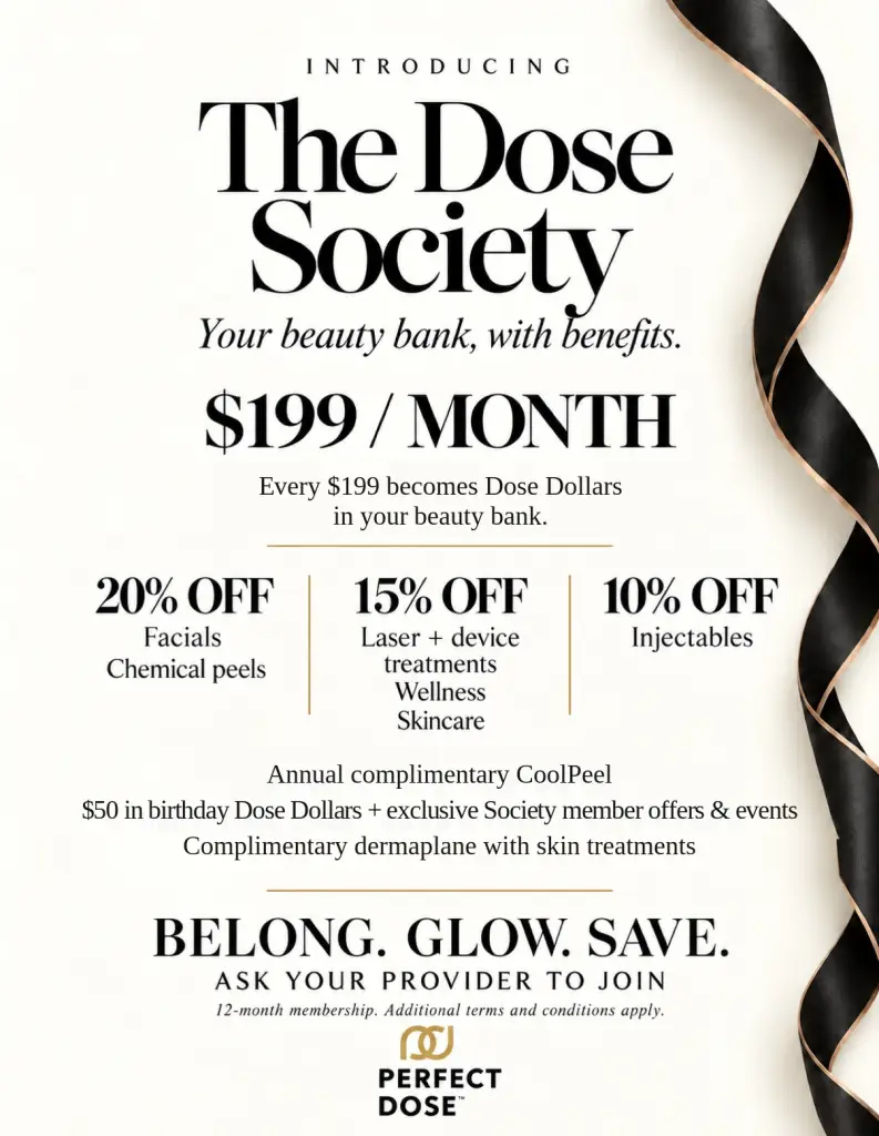 Join The Dose Society at Perfect Dose Med Spa